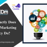 What Exactly Does a Digital Marketing Agency Do?