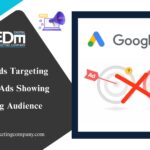 Google Ads Targeting Problem: Ads Showing to Wrong Audience